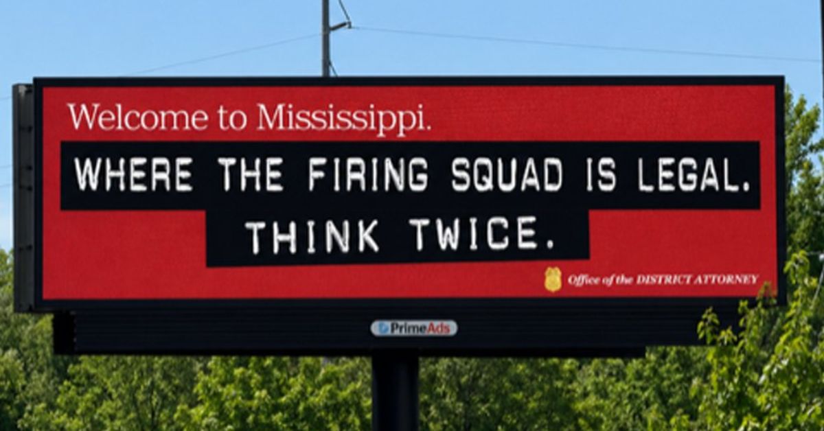 Billboard in Mississippi highlighting the legality of the firing squad, urging viewers to reconsider their stance on capital punishment.