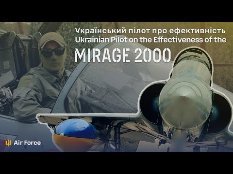 Український пілот про ефективність Mirage2000/Ukrainian Pilot on the Effectiveness of the Mirage2000 thumbnail