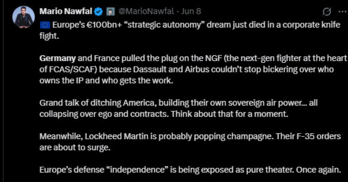 Tweet discussing Europe's failed defense autonomy, highlighting Germany and France's cancellation of the NGF project due to corporate conflicts between Dassault and Airbus.