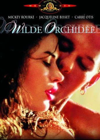 Cover art for the film Wilde Orchid featuring Mickey Rourke and Jacqueline Bisset in an intimate scene, highlighting themes of romance and desire.